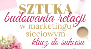 Sztuka budowania relacji w marketingu sieciowym