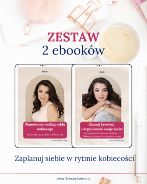 Zestaw ebooków - Zaplanuj siebie w rytmie kobiecości