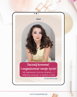 Zacznij kreować i organizować swoje życie (ebook)